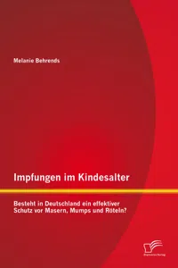 Impfungen im Kindesalter: Besteht in Deutschland ein effektiver Schutz vor Masern, Mumps und Röteln?_cover