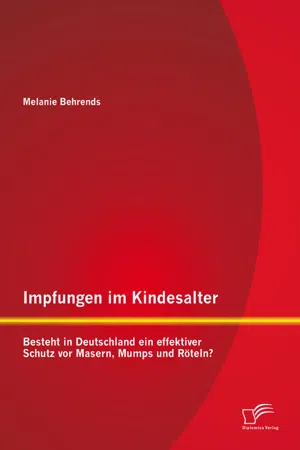 Impfungen im Kindesalter: Besteht in Deutschland ein effektiver Schutz vor Masern, Mumps und Röteln?