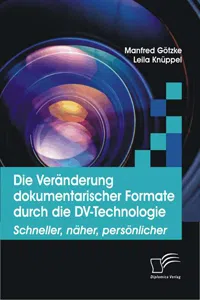 Die Veränderung dokumentarischer Formate durch die DV-Technologie_cover