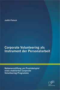 Corporate Volunteering als Instrument der Personalarbeit: Nutzenermittlung am Praxisbeispiel eines etablierten Corporate Volunteering-Programms_cover