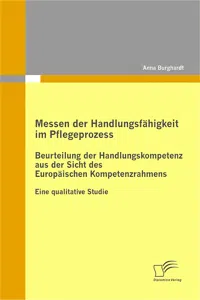 Messen der Handlungsfähigkeit im Pflegeprozess: Beurteilung der Handlungskompetenz aus der Sicht des Europäischen Kompetenzrahmens_cover