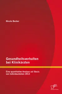 Gesundheitsverhalten bei Klinikärzten: Eine quantitative Analyse auf Basis von Individualdaten 2013_cover