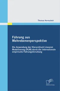 Führung aus Mehrebenenperspektive: Die Anwendung der Hierarchisch Linearen Modellierung durch die internationale empirische Führungsforschung_cover