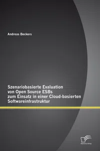 Szenariobasierte Evaluation von Open Source ESBs zum Einsatz in einer Cloud-basierten Softwareinfrastruktur_cover