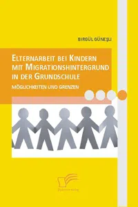 Elternarbeit bei Kindern mit Migrationshintergrund in der Grundschule_cover