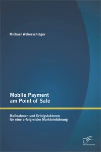 Mobile Payment am Point of Sale: Maßnahmen und Erfolgsfaktoren für eine erfolgreiche Markteinführung_cover