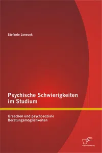 Psychische Schwierigkeiten im Studium: Ursachen und psychosoziale Beratungsmöglichkeiten_cover