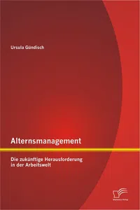 Alternsmanagement: Die zukünftige Herausforderung in der Arbeitswelt_cover