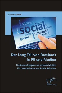 Der Long Tail von Facebook in PR und Medien: Die Auswirkungen von sozialen Medien für Unternehmen und Public Relations_cover