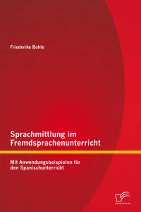 Sprachmittlung im Fremdsprachenunterricht: Mit Anwendungsbeispielen für den Spanischunterricht_cover