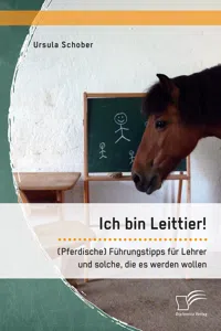 Ich bin Leittier Führungstipps für Lehrer und solche, die es werden wollen_cover