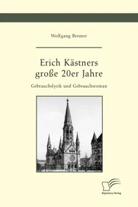 Erich Kästners große 20er Jahre. Gebrauchslyrik und Gebrauchsroman_cover