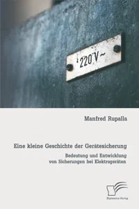 Eine kleine Geschichte der Gerätesicherung: Bedeutung und Entwicklung von Sicherungen bei Elektrogeräten_cover