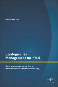 Strategisches Management für KMU: Unternehmenswachstum durchevolutionäre Unternehmensführung_cover