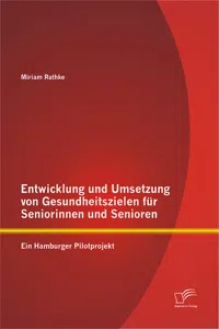 Entwicklung und Umsetzung von Gesundheitszielen für Seniorinnen und Senioren: Ein Hamburger Pilotprojekt_cover