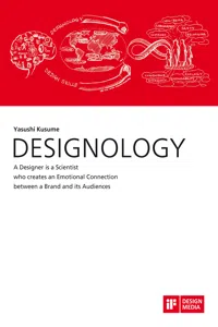 DESIGNOLOGY. A Designer is a Scientist who creates an Emotional Connection between a Brand and its Audiences_cover