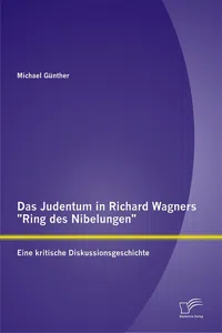 Das Judentum in Richard Wagners "Ring des Nibelungen": Eine kritische Diskussionsgeschichte_cover