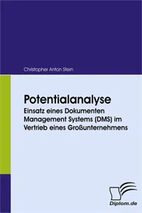 Potentialanalyse: Einsatz eines Dokumenten Management Systems im Vertrieb eines Großunternehmens_cover