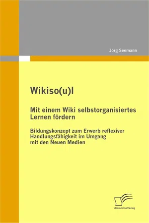 Wikiso(u)l – Mit einem Wiki selbstorganisiertes Lernen fördern