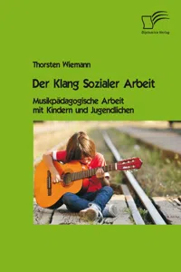 Der Klang Sozialer Arbeit: Musikpädagogische Arbeit mit Kindern und Jugendlichen_cover