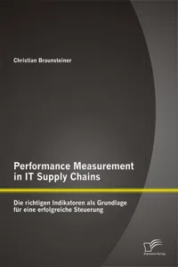 Performance Measurement in IT Supply Chains: Die richtigen Indikatoren als Grundlage für eine erfolgreiche Steuerung_cover