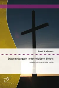 Erlebnispädagogik in der religiösen Bildung: Religiöse Erfahrungen erlebbar machen_cover