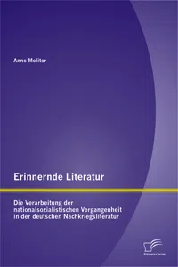 Erinnernde Literatur - Die Verarbeitung der nationalsozialistischen Vergangenheit in der deutschen Nachkriegsliteratur_cover