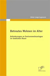 Betreutes Wohnen im Alter: Anforderungen an Seniorenwohnanlagen im ländlichen Raum_cover