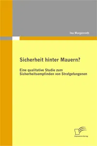 Sicherheit hinter Mauern? Eine qualitative Studie zum Sicherheitsempfinden von Strafgefangenen_cover