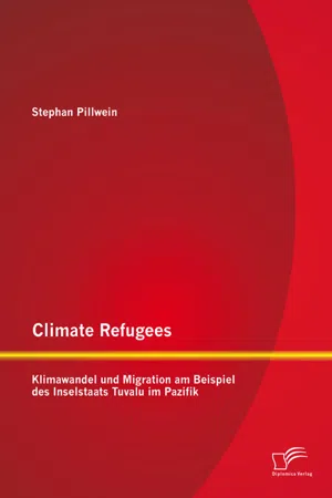 Climate Refugees: Klimawandel und Migration am Beispiel des Inselstaats Tuvalu im Pazifik