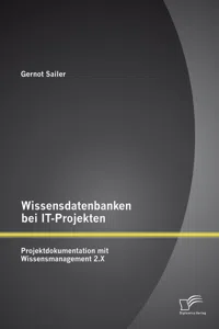 Wissensdatenbanken bei IT-Projekten: Projektdokumentation mit Wissensmanagement 2.X_cover