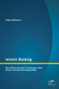 Islamic Banking: Das ethisch korrekte Finanzsystem ohne Zinsen und Spekulationsgeschäfte_cover