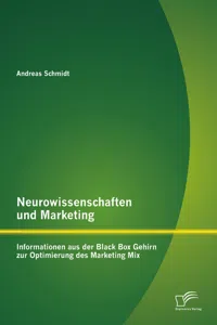 Neurowissenschaften und Marketing: Informationen aus der Black Box Gehirn zur Optimierung des Marketing Mix_cover