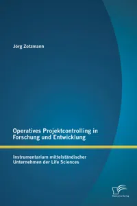 Operatives Projektcontrolling in Forschung und Entwicklung: Instrumentarium mittelständischer Unternehmen der Life Sciences_cover