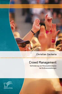 Crowd Management: Verhinderung von Massenphänomenen bei Großveranstaltungen_cover