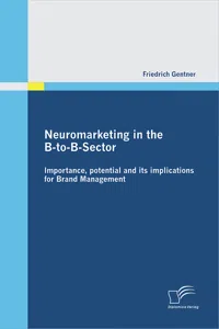 Neuromarketing in the B-to-B-Sector: Importance, potential and its implications for Brand Management_cover