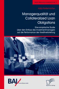 Managerqualität und Collateralized Loan Obligations: Eine empirische Studie über den Einfluss des Investmentmanagers auf die Performance der Kreditverbriefung_cover