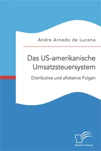 Das US-amerikanische Umsatzsteuersystem. Distributive und allokative Folgen_cover