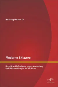 Moderne Sklaverei – Rechtliche Maßnahmen gegen Ausbeutung und Misshandlung in der VR China_cover