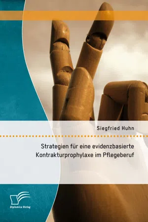 Strategien für eine evidenzbasierte Kontrakturprophylaxe im Pflegeberuf