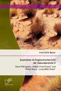 Australien im Englischunterricht der Sekundarstufe II: Doris Pilkingtons "Rabbit-Proof Fence" und Phillip Noyce' "Long Walk Home"_cover