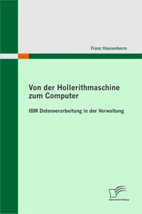 Von der Hollerithmaschine zum Computer: IBM Datenverarbeitung in der Verwaltung_cover