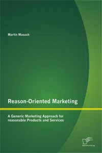 Reason-Oriented Marketing: A Generic Marketing Approach for reasonable Products and Services_cover