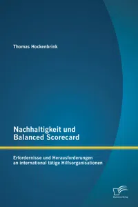 Nachhaltigkeit und Balanced Scorecard: Erfordernisse und Herausforderungen an international tätige Hilfsorganisationen_cover