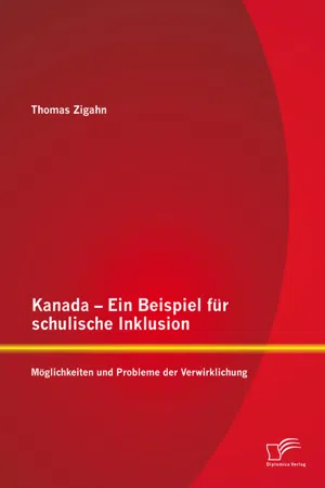 Kanada – Ein Beispiel für schulische Inklusion: Möglichkeiten und Probleme der Verwirklichung