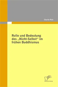 Rolle und Bedeutung des „Nicht-Selbst“ im frühen Buddhismus_cover