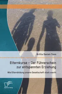 Elternkurse – Der Führerschein zur entspannten Erziehung: Wie Elternbildung unsere Gesellschaft stark macht_cover