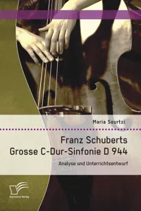 Franz Schuberts Grosse C-Dur-Sinfonie D 944: Analyse und Unterrichtsentwurf_cover