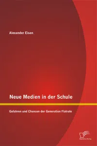 Neue Medien in der Schule: Gefahren und Chancen der Generation Flatrate_cover