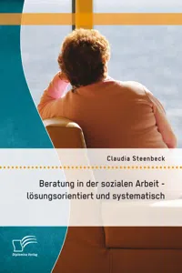 Beratung in der sozialen Arbeit - lösungsorientiert und systematisch_cover